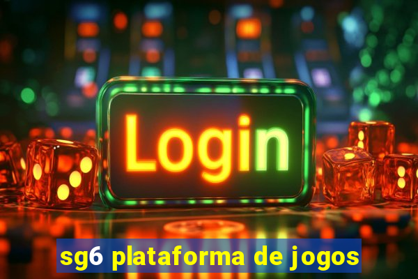 sg6 plataforma de jogos