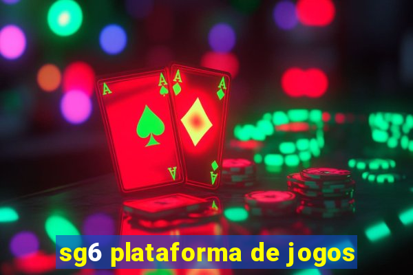 sg6 plataforma de jogos