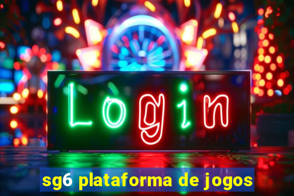 sg6 plataforma de jogos