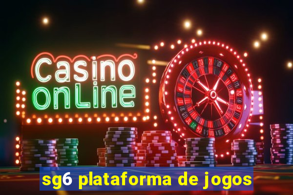 sg6 plataforma de jogos