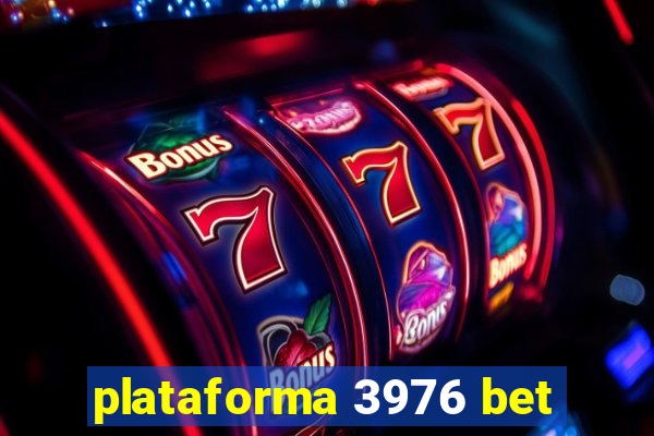 plataforma 3976 bet