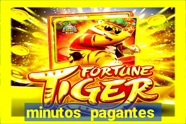 minutos pagantes fortune tiger atualizado