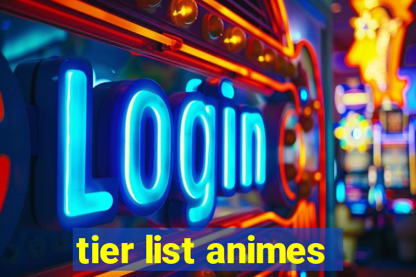 tier list animes