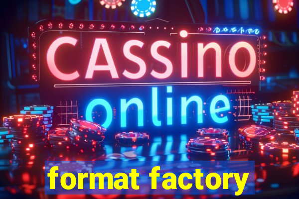 format factory