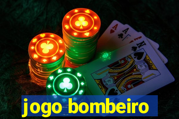 jogo bombeiro