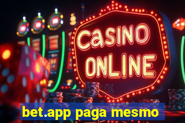 bet.app paga mesmo