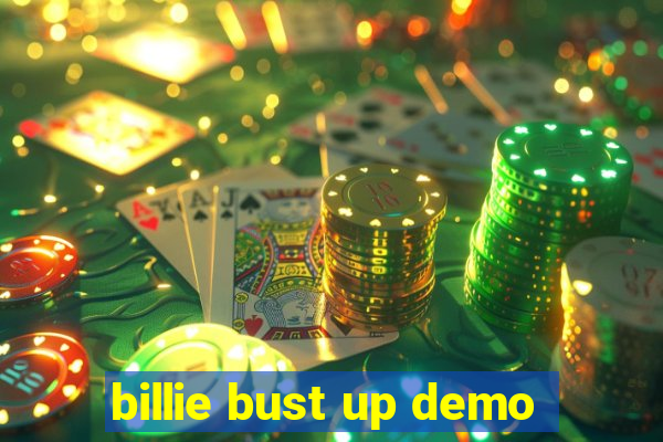 billie bust up demo