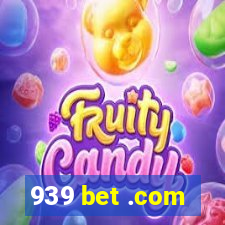 939 bet .com