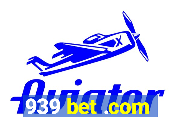 939 bet .com