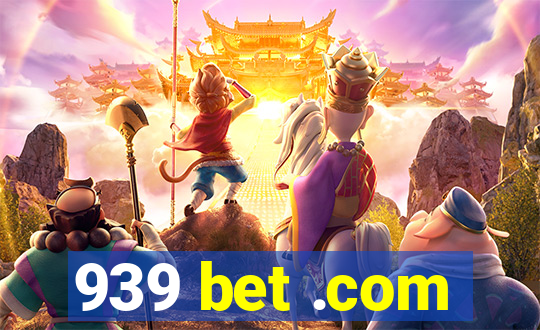 939 bet .com