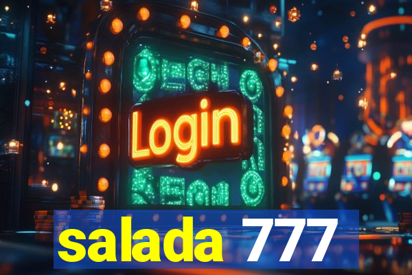 salada 777