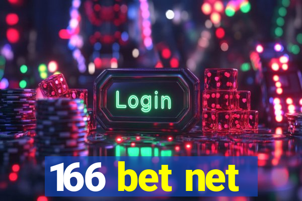 166 bet net