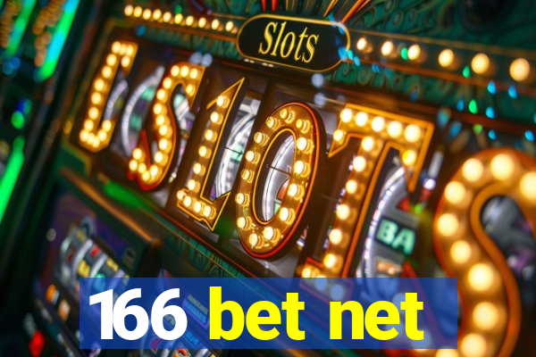 166 bet net