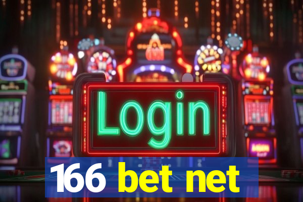 166 bet net