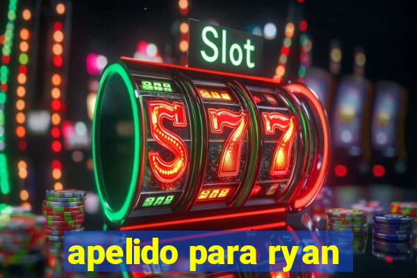 apelido para ryan