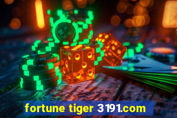 fortune tiger 3191.com