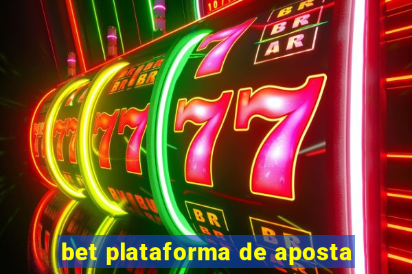 bet plataforma de aposta