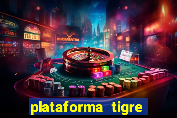 plataforma tigre pagando no cadastro