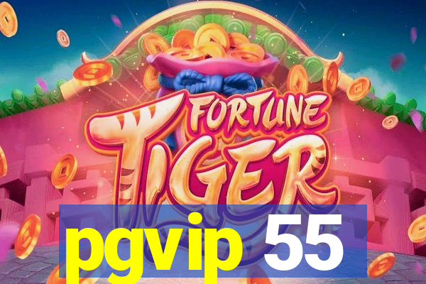 pgvip 55