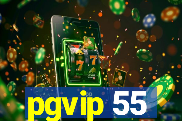 pgvip 55