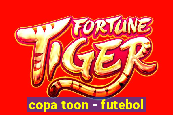 copa toon - futebol