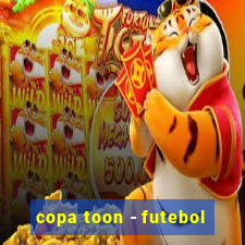 copa toon - futebol