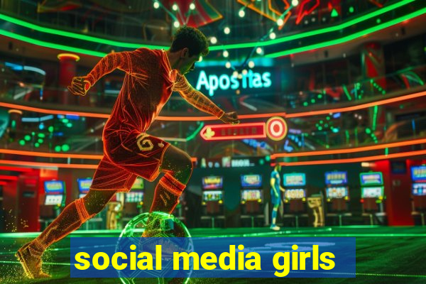 social media girls