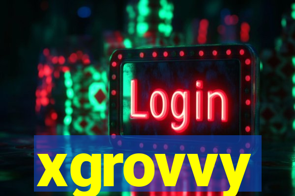 xgrovvy