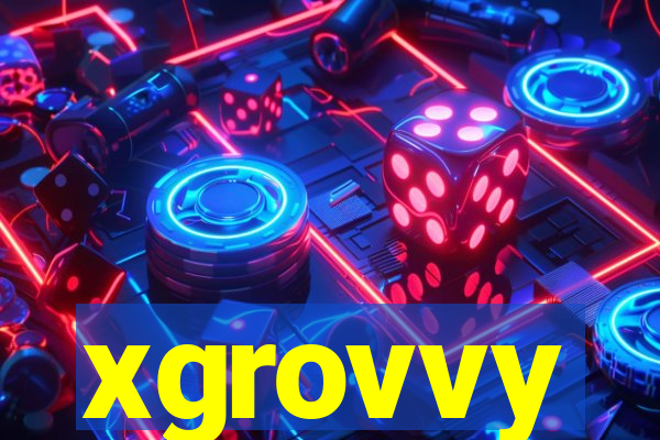 xgrovvy