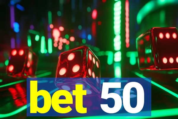 bet 50