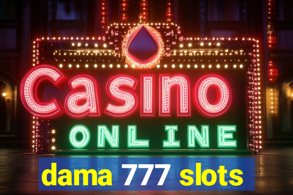 dama 777 slots