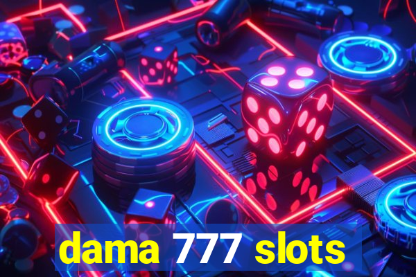 dama 777 slots