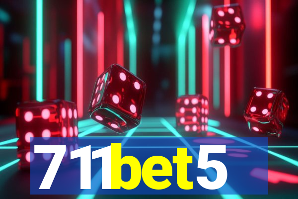 711bet5