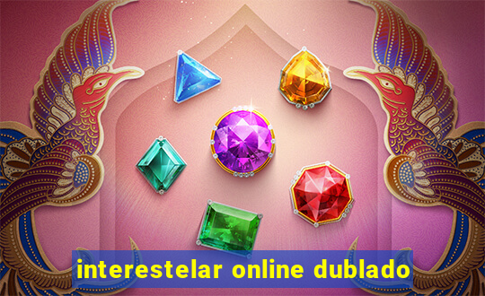 interestelar online dublado