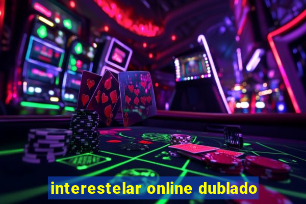 interestelar online dublado