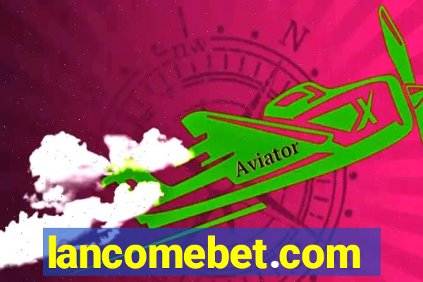 lancomebet.com