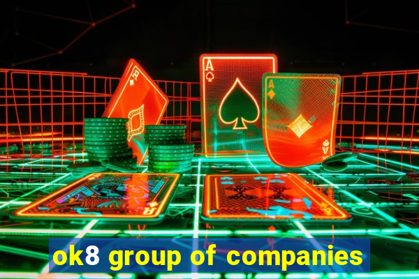 ok8 group of companies