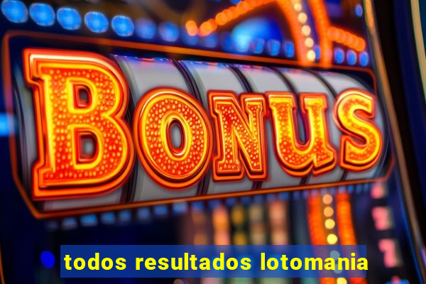 todos resultados lotomania