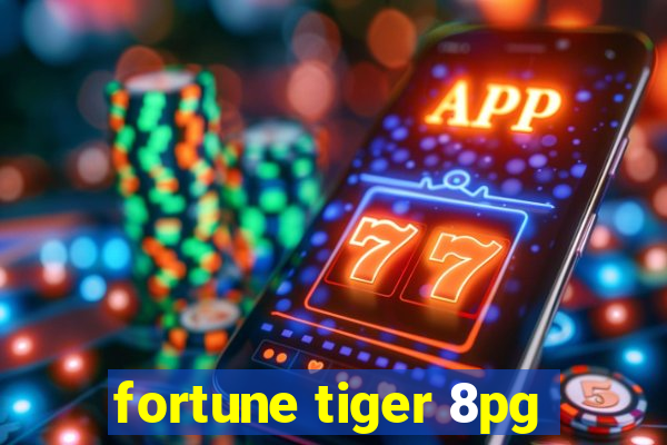 fortune tiger 8pg