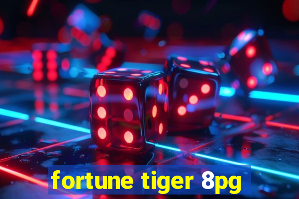 fortune tiger 8pg