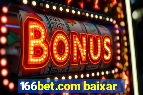 166bet.com baixar