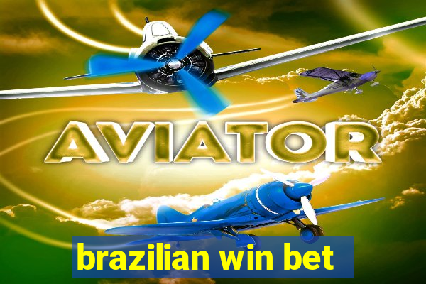 brazilian win bet