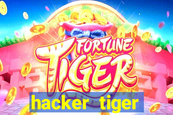 hacker tiger fortune gratis