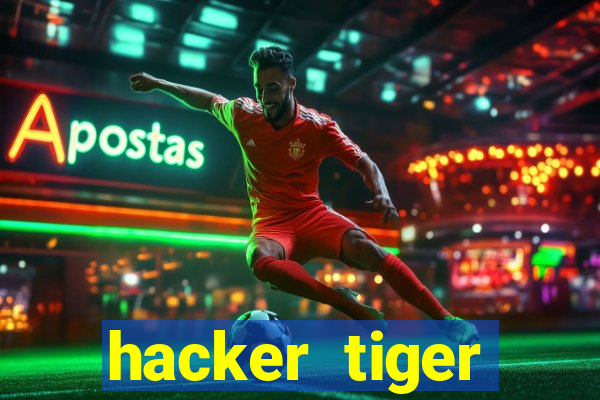 hacker tiger fortune gratis