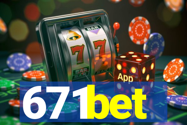 671bet