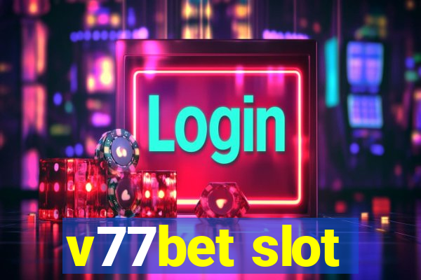 v77bet slot