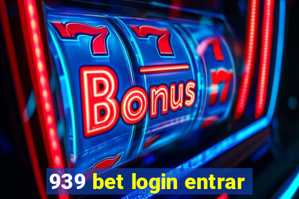 939 bet login entrar