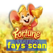 fays scan