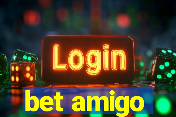 bet amigo