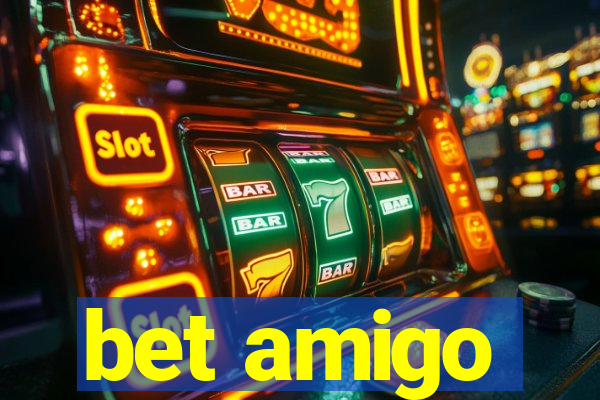 bet amigo